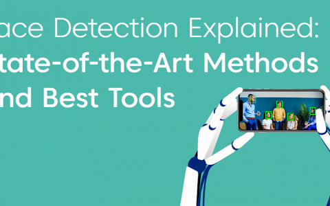 解释人脸检测：最先进的方法和最好的工具